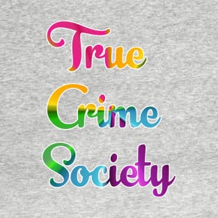 True Crime Society T-Shirt